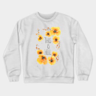 This is Hell Crewneck Sweatshirt